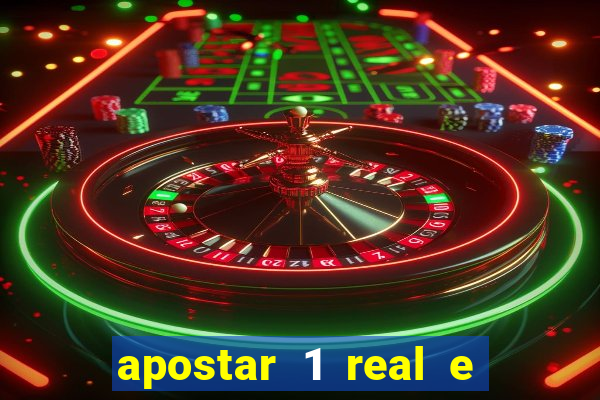 apostar 1 real e ganhar dinheiro